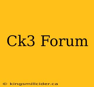 Ck3 Forum