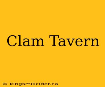 Clam Tavern