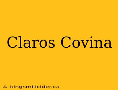 Claros Covina