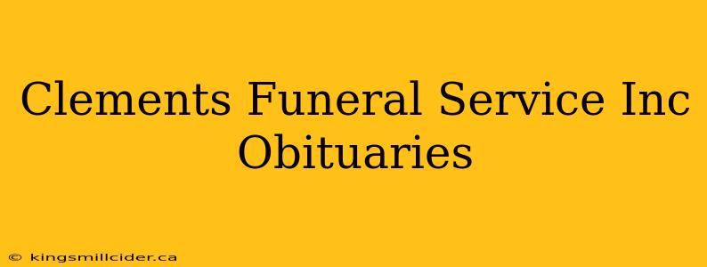 Clements Funeral Service Inc Obituaries