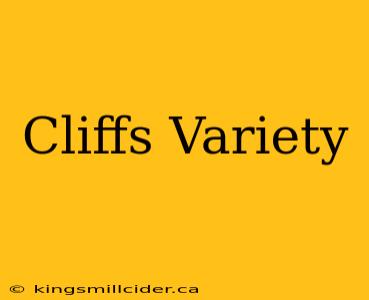 Cliffs Variety