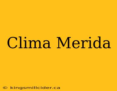 Clima Merida