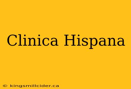 Clinica Hispana