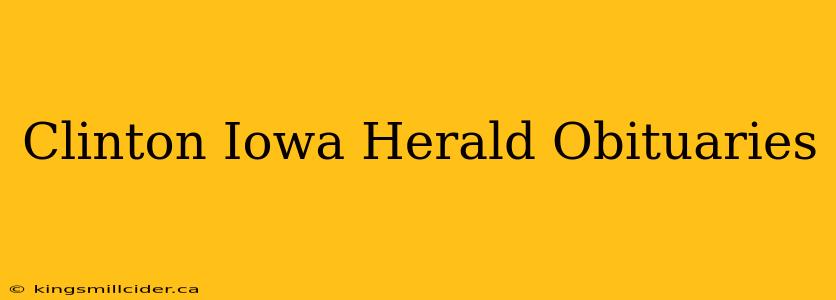 Clinton Iowa Herald Obituaries