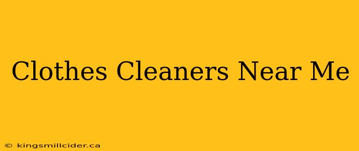 Clothes Cleaners Near Me