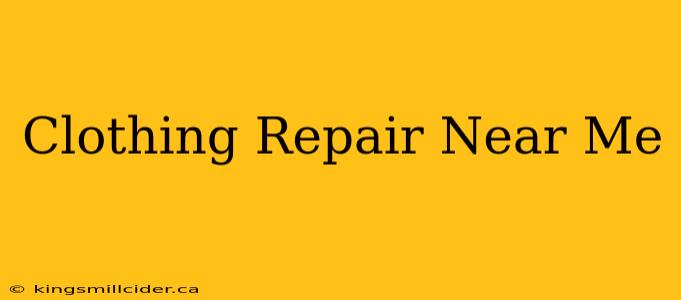 Clothing Repair Near Me