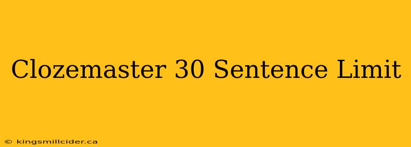 Clozemaster 30 Sentence Limit