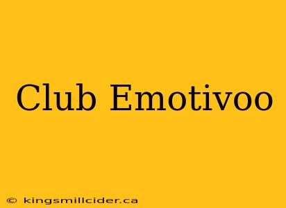 Club Emotivoo