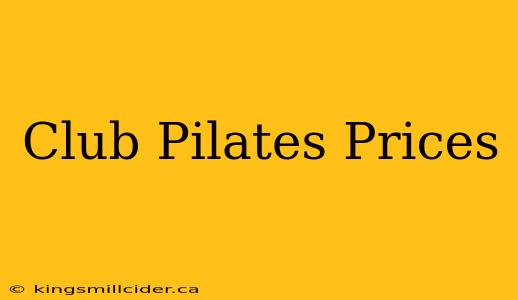 Club Pilates Prices