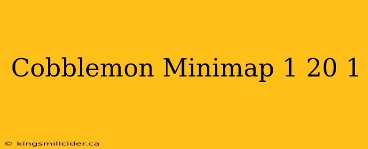 Cobblemon Minimap 1 20 1