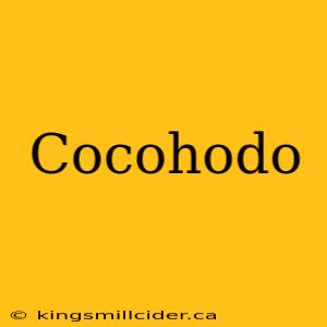 Cocohodo