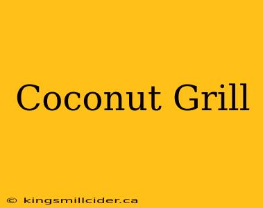 Coconut Grill