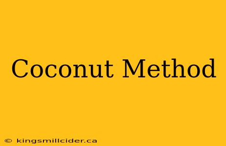 Coconut Method