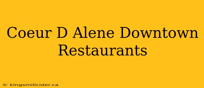 Coeur D Alene Downtown Restaurants