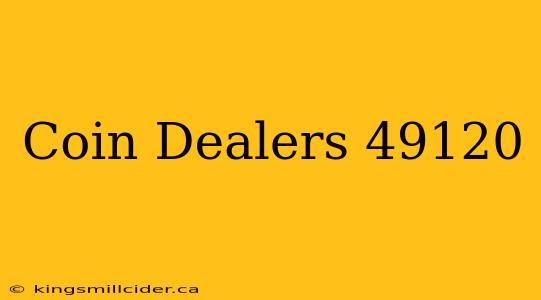 Coin Dealers 49120