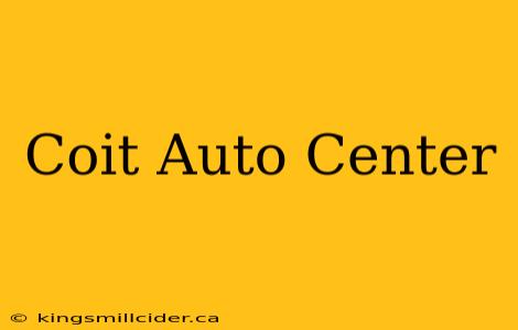 Coit Auto Center