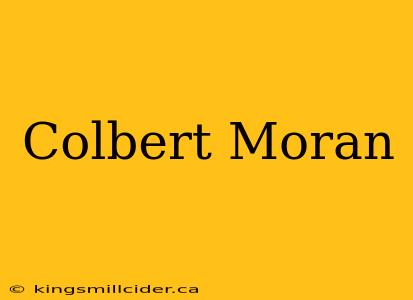 Colbert Moran