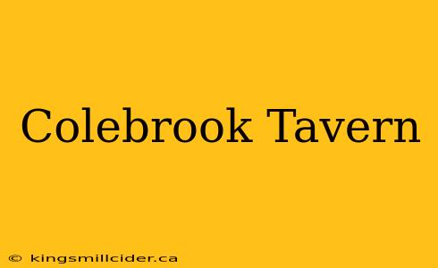 Colebrook Tavern