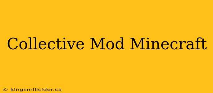 Collective Mod Minecraft