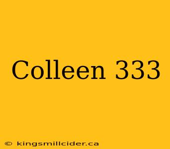 Colleen 333