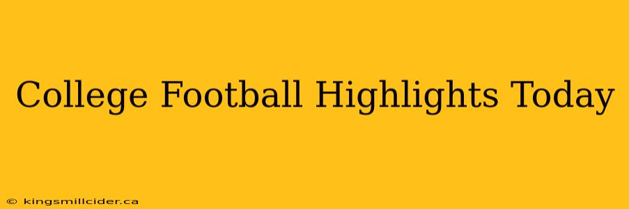 College Football Highlights Today