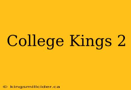 College Kings 2