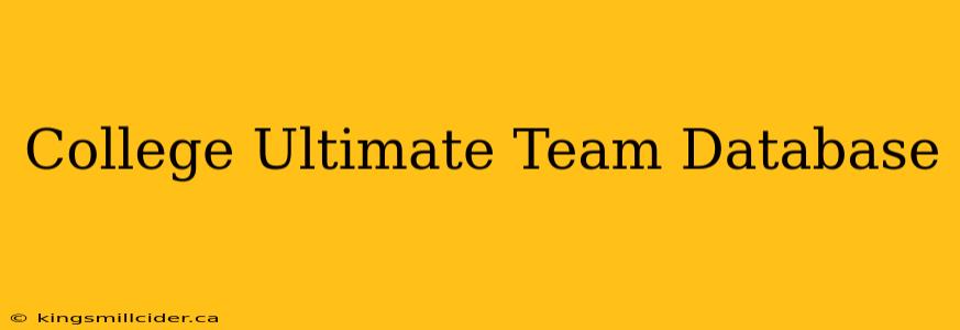 College Ultimate Team Database