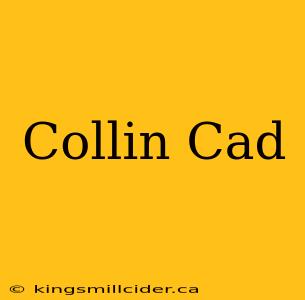 Collin Cad