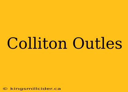 Colliton Outles