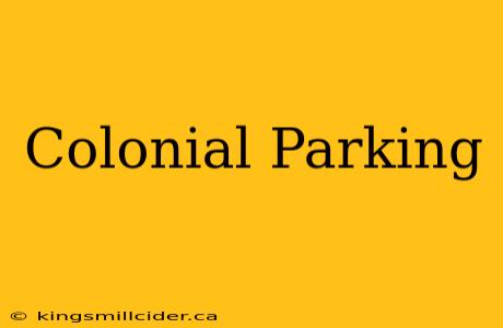 Colonial Parking