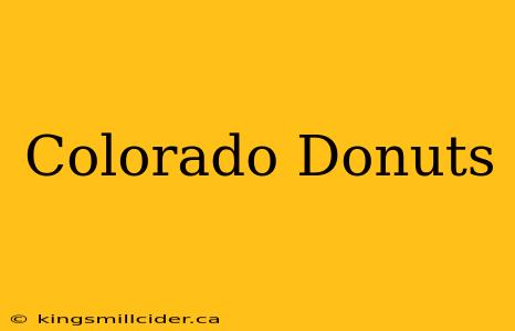 Colorado Donuts