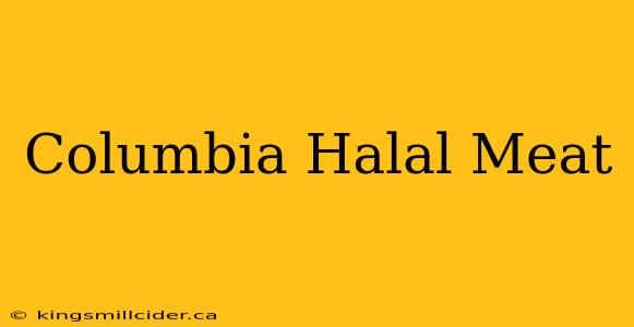 Columbia Halal Meat