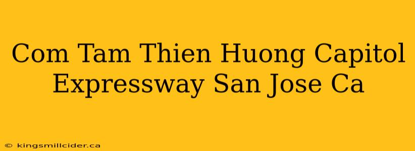 Com Tam Thien Huong Capitol Expressway San Jose Ca