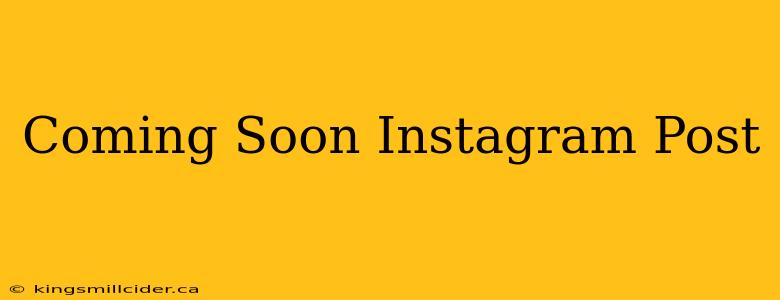 Coming Soon Instagram Post