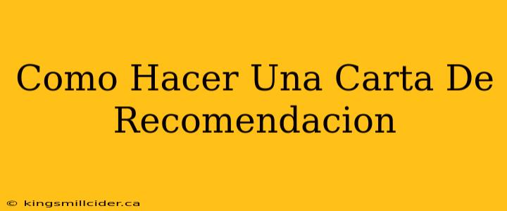 Como Hacer Una Carta De Recomendacion