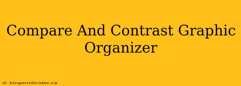 Compare And Contrast Graphic Organizer