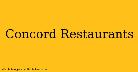 Concord Restaurants