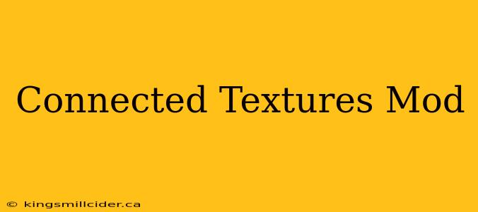 Connected Textures Mod