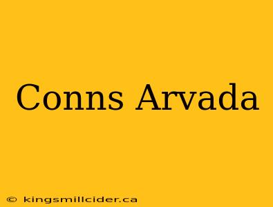 Conns Arvada