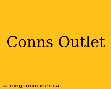 Conns Outlet