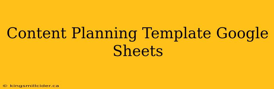 Content Planning Template Google Sheets