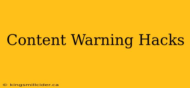 Content Warning Hacks