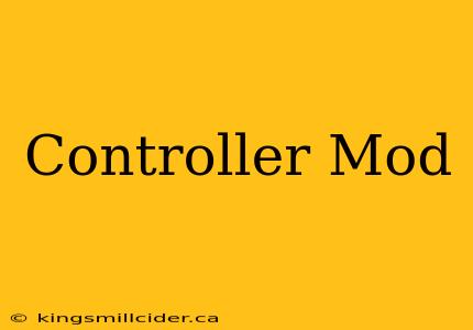 Controller Mod