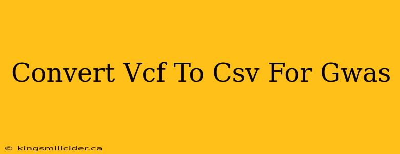 Convert Vcf To Csv For Gwas