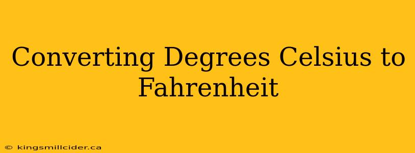 Converting Degrees Celsius to Fahrenheit