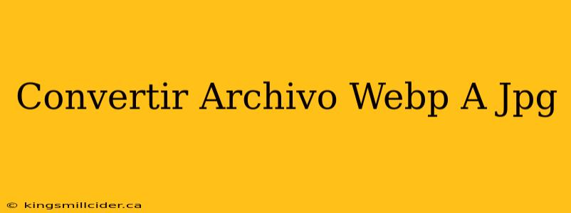 Convertir Archivo Webp A Jpg