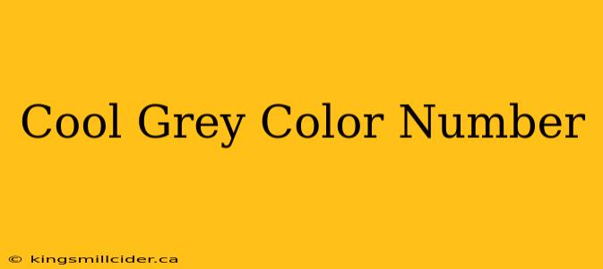 Cool Grey Color Number