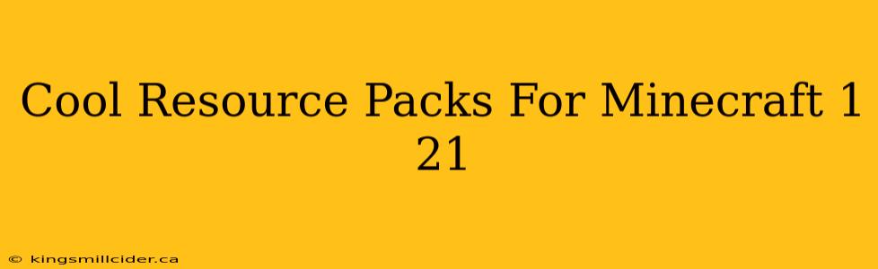 Cool Resource Packs For Minecraft 1 21