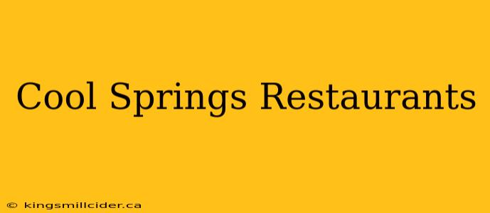 Cool Springs Restaurants