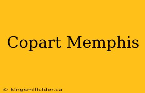 Copart Memphis